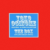 荻野目洋子「 オリジナル・アルバム・コレクション　Ｔｈｅ　ＢＯＸ　２５ＴＨ　ＡＮＮＩＶＥＲＳＡＲＹ　ＳＰＥＣＩＡＬ」