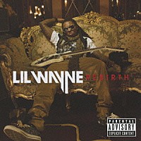 リル・ウェイン「 リバース　～再誕」