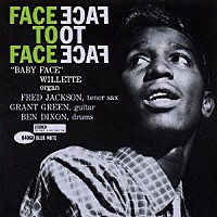 ベイビー・フェイス・ウィレット「 フェイス・トゥ・フェイス」