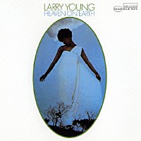 ラリー・ヤング「 ヘヴン・オン・アース」