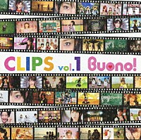 Ｂｕｏｎｏ！「 ＣＬＩＰＳ　ｖｏｌ．１」