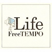 ＦｒｅｅＴＥＭＰＯ 「Ｌｉｆｅ」