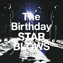 Ｔｈｅ　Ｂｉｒｔｈｄａｙ 「ＳＴＡＲ　ＢＬＯＷＳ」