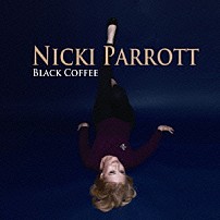 ニッキ・パロット ハリー・アレン リサ・パロット ジョン・ディ・マルティーノ ポール・マイヤー ディオン・パーソン 「ブラック・コーヒー」