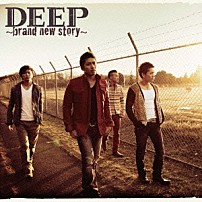 ＤＥＥＰ 「ＤＥＥＰ　～ｂｒａｎｄ　ｎｅｗ　ｓｔｏｒｙ～」