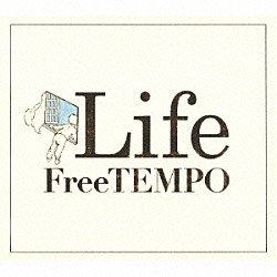 ＦｒｅｅＴＥＭＰＯ「Ｌｉｆｅ」