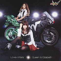 Ｑｕｅｅｎ　＆　Ｅｌｉｚａｂｅｔｈ「Ｌｏｖｅ□Ｗａｒｓ」