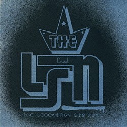 Ｔｈｅ　ＬＥＧＥＮＤＡＲＹ　ＳＩＸ　ＮＩＮＥ「Ｃｒｕｅｌ」