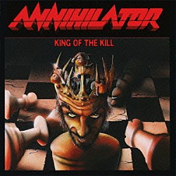 アナイアレイター「キング・オヴ・ザ・キル」