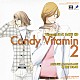 （ドラマＣＤ） 菅沼久義 入野自由「ＶｉｔａｍｉｎＸ－Ｚ　キャンディビタミン２～瑞希と慧　いますぐここでミルキースイート～」