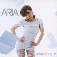 ＡＲＩＡ「 ＭＵＳＩＣ　ＡＮＤ　ＴＨＥ　ＣＩＴＹ」