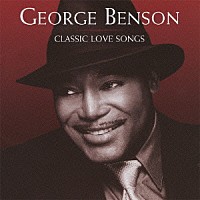 ジョージ・ベンソン「 ラヴ・ソング・コレクション」