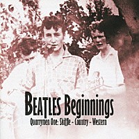 （オムニバス）「 ビートルズ・ビギニングス：クォーリーメン…カントリー＆ウェスタン」