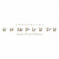 東方神起「 ＣＯＭＰＬＥＴＥ　－ＳＩＮＧＬＥ　Ａ－ＳＩＤＥ　ＣＯＬＬＥＣＴＩＯＮ－」