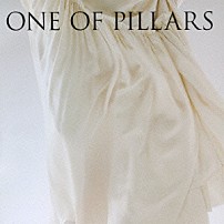 鬼束ちひろ 「ＯＮＥ　ＯＦ　ＰＩＬＬＡＲＳ　～ＢＥＳＴ　ＯＦ　ＣＨＩＨＩＲＯ　ＯＮＩＴＳＵＫＡ　２０００－２０１０～」