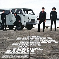 ＴＨＥ　ＢＡＷＤＩＥＳ 「ＴＨＥＲＥ’Ｓ　ＮＯ　ＴＵＲＮＩＮＧ　ＢＡＣＫ」