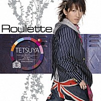 ＴＥＴＳＵＹＡ 「Ｒｏｕｌｅｔｔｅ」