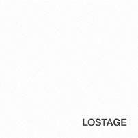 ＬＯＳＴＡＧＥ 「ＬＯＳＴＡＧＥ」
