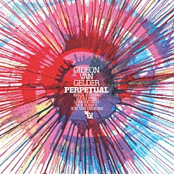 ギデオン・ヴァン・ゲルダー ベッカ・スティーヴンス ルーカス・ピノ ラース・ディートリッヒ リック・ロザート フリン・ヴァン・ヘメン「パーペチュアル」