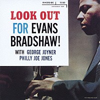 エヴァンス・ブラッドショウ「 ルック・アウト・フォー・エヴァンス・ブラッドショウ！」