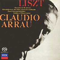 クラウディオ・アラウ「 リスト：ピアノ作品集」
