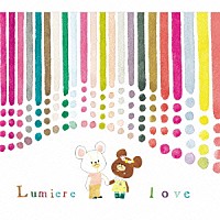 Ｌｕｍｉｅｒｅ「 ｌｏｖｅ」
