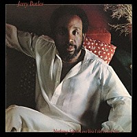 ジェリー・バトラー「 アイ・ラヴ・ユー・ライク・アイ・ラヴ・ユー」