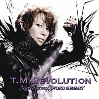 Ｔ．Ｍ．ＲＥＶＯＬＵＴＩＯＮ「 Ｎａｋｅｄ　ａｒｍｓ／ＳＷＯＲＤ　ＳＵＭＭＩＴ」