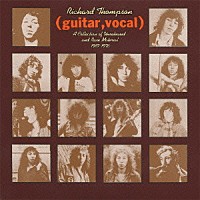 リチャード・トンプソン「 （ギター，ヴォーカル）」