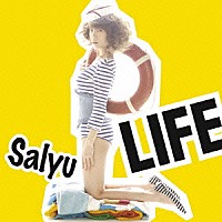 Ｓａｌｙｕ「 ＬＩＦＥ（ライフ）」