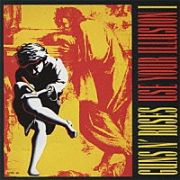 ガンズ・アンド・ローゼズ「 ユーズ・ユア・イリュージョンⅠ」