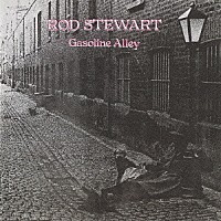 ロッド・スチュワート「 ガソリン・アレイ」