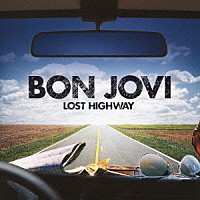 ボン・ジョヴィ「 ロスト・ハイウェイ＋ライヴ・トラックス」
