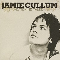 ジェイミー・カラム「 キャッチング・テイルズ」