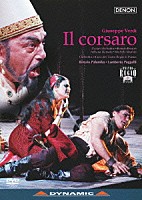 ズヴェタン・ミハイロフ レナート・ブルゾン アドリアーナ・ダマート レナート・パルンボ「 ヴェルディ：歌劇≪海賊≫」