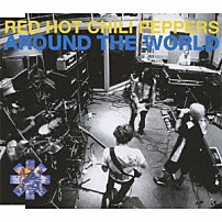 レッド・ホット・チリ・ペッパーズ 「アラウンド・ザ・ワールド」