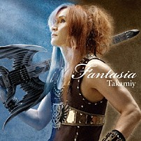 Ｔａｋａｍｉｙ（高見沢俊彦） 「Ｆａｎｔａｓｉａ」
