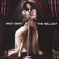 メイシー・グレイ 「ザ・セルアウト」