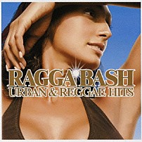 （オムニバス） Ｎａｓ＆ダミアン“ジュニア・ゴング”マーリー ケイナーン リアーナ エイコン ザ・ブラック・アイド・ピーズ ダミアン“ジュニア・ゴング”マーリー Ｎｅ－Ｙｏ「ラガ・バッシュ！　アーバン＆レゲエ・ヒッツ」