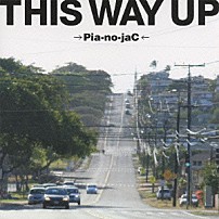 ピアノジャック 「ＴＨＩＳ　ＷＡＹ　ＵＰ」