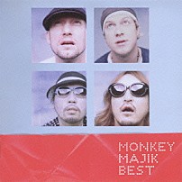 ＭＯＮＫＥＹ　ＭＡＪＩＫ 「ＭＯＮＫＥＹ　ＭＡＪＩＫ　ＢＥＳＴ　～１０　Ｙｅａｒｓ　＆　Ｆｏｒｅｖｅｒ～」