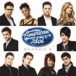 （オムニバス） クリス・アレン ダニー・ゴーキー アリソン・イラヒータ マット・ジロー アダム・ランバート リル・ラウンズ スコット・マッキンタイア「アメリカン・アイドル・シーズン８」