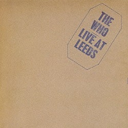 ザ・フー「ライヴ・アット・リーズ～２５周年エディション」