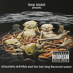 リンプ・ビズキット「チョコレート・スターフィッシュ・アンド・ザ・ホット・ドッグ・フレイヴァード・ウォーター」
