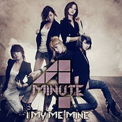 ４ＭＩＮＵＴＥ「Ｉ　ＭＹ　ＭＥ　ＭＩＮＥ」