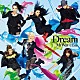 Ｄｒｅａｍ「Ｍｙ　Ｗａｙ　～ＵＬａｌａ～」