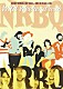 ＮＲＢＱ「ワイルド・ウィークエンド・ウィズ・ＮＲＢＱ」