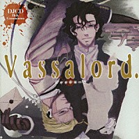 （ドラマＣＤ）「 Ｖａｓｓａｌｏｒｄ．　ＤＪＣＤ　Ｈｏｌｙ　Ｃｏｍｍｕｎｉｏｎ」
