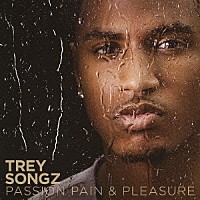 トレイ・ソングス「 パッション、ペイン＆プレジャー」