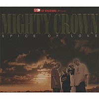 マイティ・クラウン「 スパイス・オブ・ラヴ」